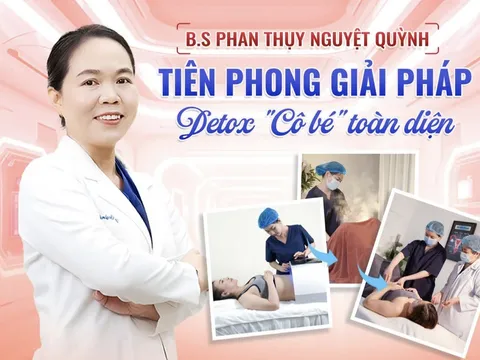 Gặp gỡ bác sĩ Nguyệt Quỳnh - Người tiên phong đưa detox "cô bé" trở thành giải pháp chăm sóc toàn diện cho phụ nữ