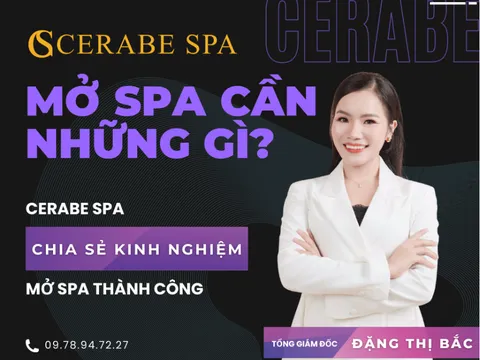 Mở Spa cần những gì? Cerabe Spa chia sẻ kinh nghiệm mở Spa thành công