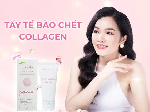 TẨY TẾ BÀO CHẾT COLLAGEN LẦN ĐẦU XUẤT HIỆN TẠI THỊ TRƯỜNG VIỆT NAM