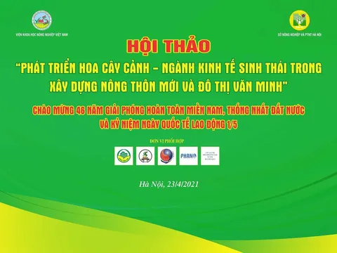 Hội thảo Phát triển Hoa Cây cảnh - Ngành kinh tế sinh thái trong xây dựng Nông thôn mới và Đô thị văn minh